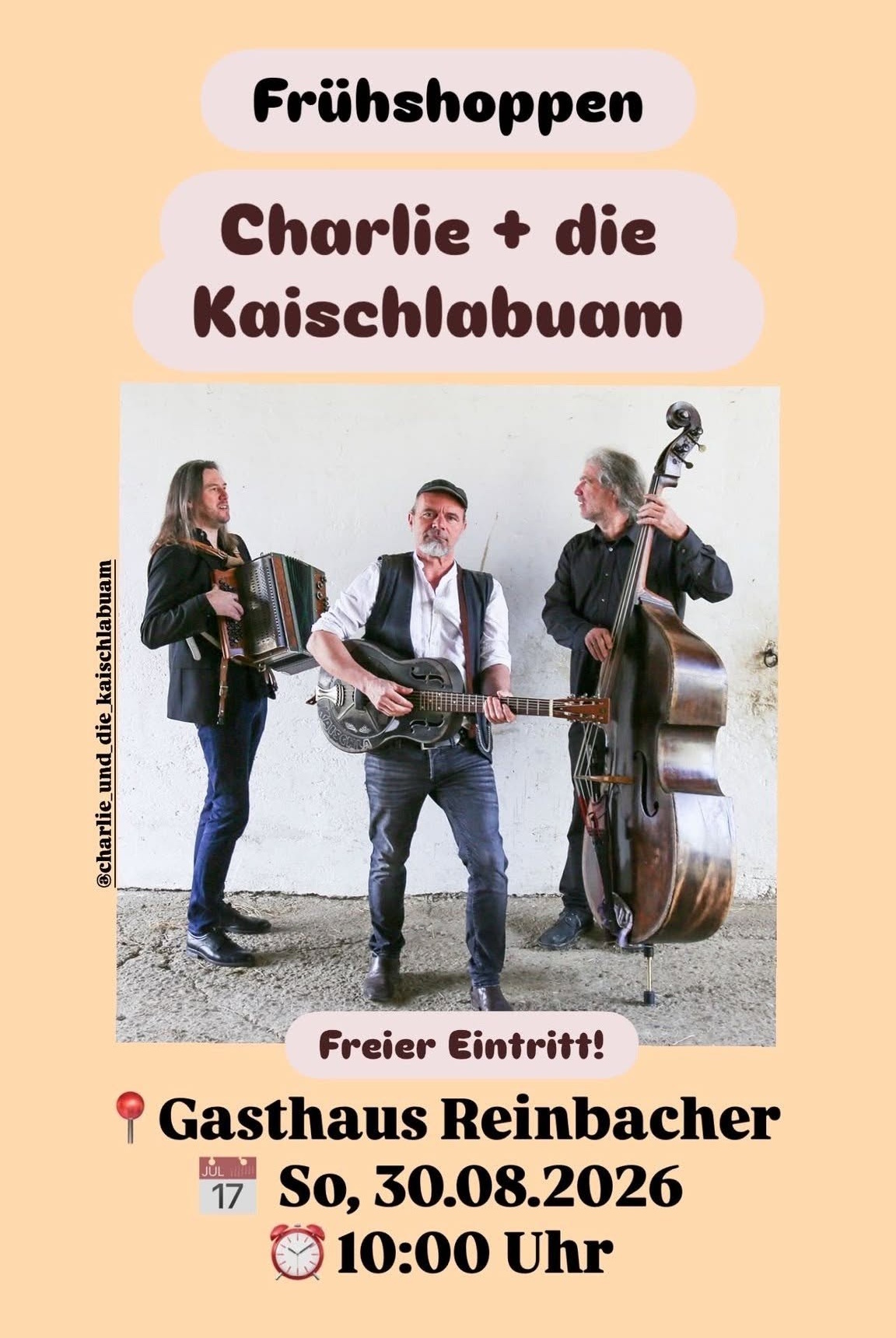 Frühschoppen im Gasthaus Reinbacher mit Charlie + die Kaischlabuam in Vasoldsberg